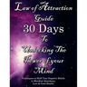 Law of Attraction Guide 30 Days to Unlocking the Power of Your Mind: Techniques to Shift Your Negative Beliefs to Manifest Abundance, Love & Good Heal