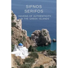 Sifnos - Serifos. Havens of authenticity in the Greek Islands