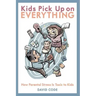 Kids Pick Up on EVERYTHING