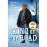 King of the Road: True Tales from a Legendary Ice Road Trucker