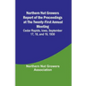 Northern Nut Growers Report of the Proceedings at the Twenty-First Annual Meeting; Cedar Rapids, Iowa, September 17, 18, and 19, 1930