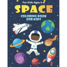 Space Coloring Book for Kids Ages 4-8: Fun, and Educational Outer Space Coloring Books with Planets, Rocket Ships, Astronauts, Aliens & More!