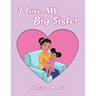 I Love My Big Sister