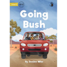 Going Bush - Our Yarning