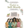 Rooted in Self Worth, A 31-Day Christian Workbook for Women Daily Reflections for Anxiety Relief, Self-Esteem, and Healthy Boundaries