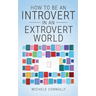 How To Be An Introvert In An Extrovert World