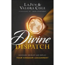 Divine Dispatch: Discover, Develop and Deploy Your Kingdom Assignment
