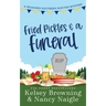 Fried Pickles and a Funeral: A Humorous and Heartwarming Cozy Mystery