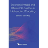 Stochastic Integral and Differential Equations in Mathematical Modelling