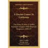 A Doctor Comes to California: The Diary of John S. Griffin, Assistant Surgeon with Kearny's Dragoons, 1846-47