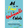 Art in the Time of Unbearable Crisis: Women Writers Respond to the Call