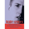 Deadly Secrets: TIMOTHY MCVEIGH AND THE OKLAHOMA CiTY BOMBING