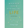 Manage Your Financial Life: Just Starting Out