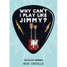 Why can't I play like Jimmy?