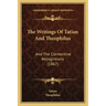 The Writings Of Tatian And Theophilus: And The Clementine Recognitions (1867)
