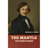 The Mantle, and Other Stories