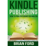 Kindle Publishing: How to Publish eBooks on Amazon