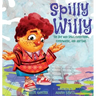 Spilly Willy: The boy who spills everything, everywhere, and anytime.