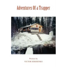 Adventures Of a Trapper