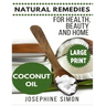 Coconut Oil ***Large Print Edition***: Natural Remedies for Health, Beauty and Home