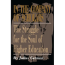 In the Company of Scholars: The Struggle for the Soul of Higher Education