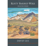 Rusty Barbed Wire: Selected Poems