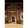 Penn State Abington and the Ogontz School