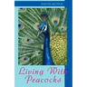 Living with Peacocks