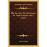 The Narrative Of An Explorer In Tropical South Africa (1853)
