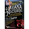 Havana Nocturne: How the Mob Owned Cuba...and Then Lost It to the Revolution