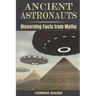 Ancient Astronauts: Discerning Facts from Myths