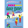 101 More Dance Games for Children: New Fun and Creativity with Movement