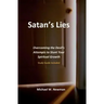 Satan's Lies: Overcoming The Devil's Attempts To Stunt Your Spiritual Growth