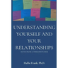 Understanding Yourself and Your Relationships: Notes from a Therapist's Desk