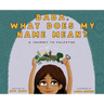 Baba, What Does My Name Mean? A Journey to Palestine