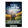 You and the Universe: Learn How to Open Yourself and Receive the Positive Manifestations of the Universe