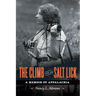 The Climb from Salt Lick: A Memoir of Appalachia
