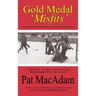 Gold Medal 'Misfits': How the Unwanted Canadian Hockey Team Scored Olympic Glory (Hockey History)