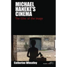 Michael Haneke's Cinema: The Ethic of the Image
