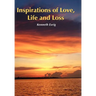 Inspirations of Love, Life and Loss
