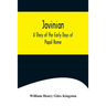 Jovinian: A Story of the Early Days of Papal Rome