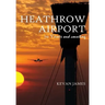 Heathrow Airport 70 Years and Counting