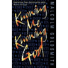 Knowing Me Knowing God