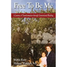 Free To Be Me: A Journey of Transformation through Generational Healing
