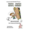 Knock Knock ! -- Who's There ? -- Jokes and Cartoons: in Black + White