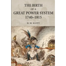 The Birth of a Great Power System, 1740-1815