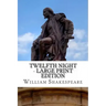 Twelfth Night - Large Print Edition: or What You Will: A Play