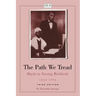 The Path We Tread: Blacks in Nursing Worldwide, 1854-1994: Blacks in Nursing Worldwide, 1854-1994