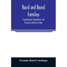 Baird and Beard families: a genealogical, biographical, and historical collection of data