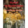 History of the Byzantine Empire: 324 to 1453 two volumes, unabridged